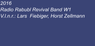 2016 Radio Rabubl Revival Band W1 V.l.n.r.: Lars  Fiebiger, Horst Zellmann