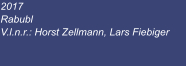 2017 Rabubl  V.l.n.r.: Horst Zellmann, Lars Fiebiger