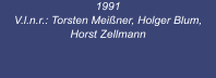 1991  V.l.n.r.: Torsten Meißner, Holger Blum, Horst Zellmann
