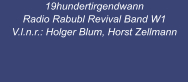 19hundertirgendwann Radio Rabubl Revival Band W1 V.l.n.r.: Holger Blum, Horst Zellmann