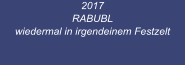 2017 RABUBL wiedermal in irgendeinem Festzelt